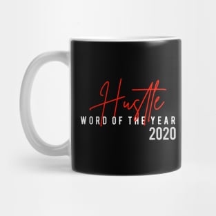 Hustle Word of The Year 2020 Mug